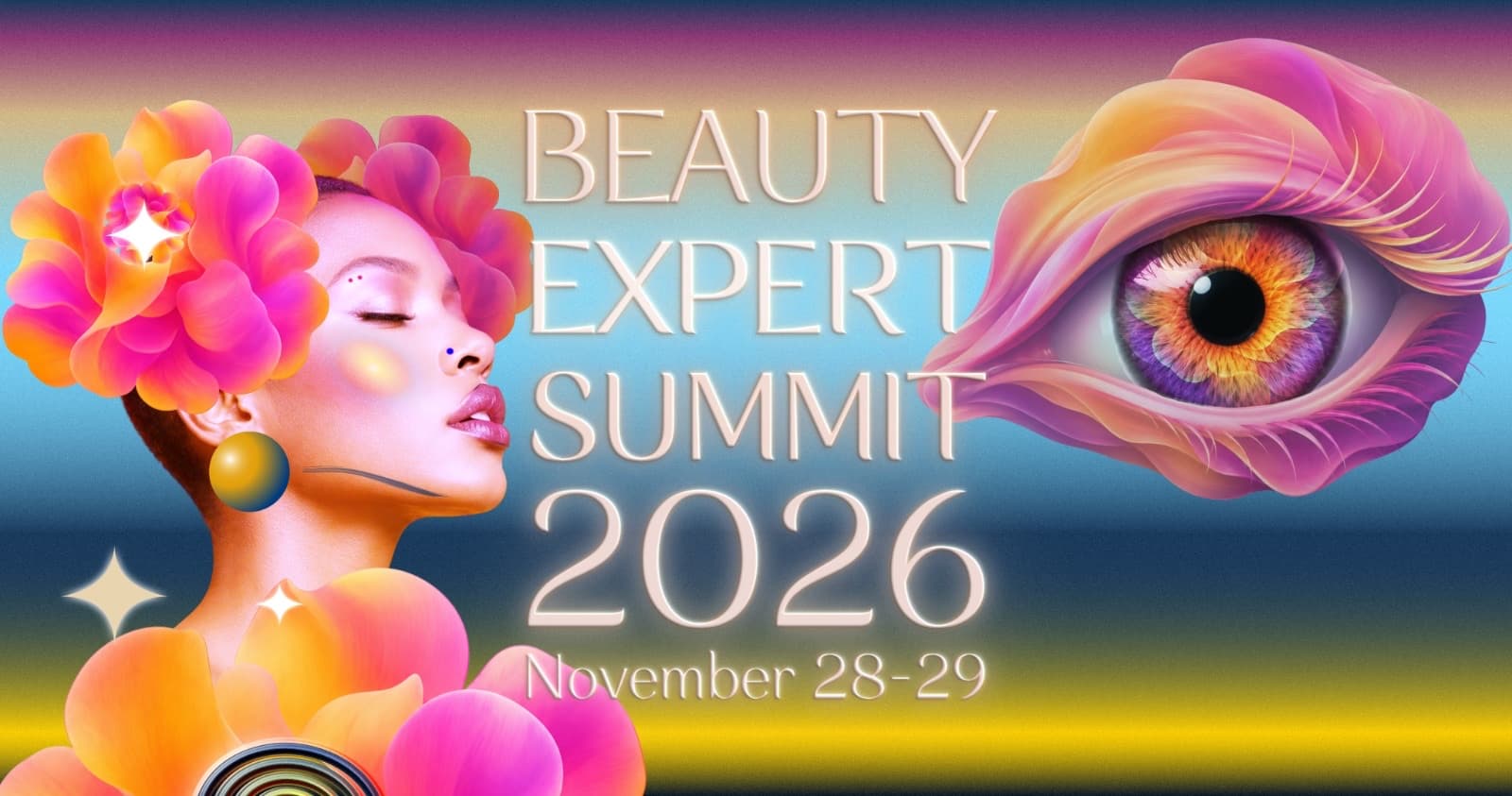 Beauty Expert Summit 2026 campaign key visual — a woman with a surreal floral headdress beside a large stylised eye, cream serif type over a pink-to-blue-to-gold gradient field, dated November 28-29